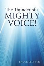 The Thunder of a Mighty Voice!: The Clamor of Human Chatter.