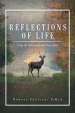 Reflections of Life: From the Tree Stand and Trout Hole