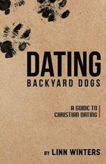 Dating Backyard Dogs: A Guide to Christian Dating