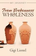 From Brokenness to Wholeness: My Journey