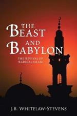 The Beast and Babylon: The Revival of Radical Islam