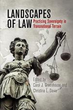 Landscapes of Law: Practicing Sovereignty in Transnational Terrain