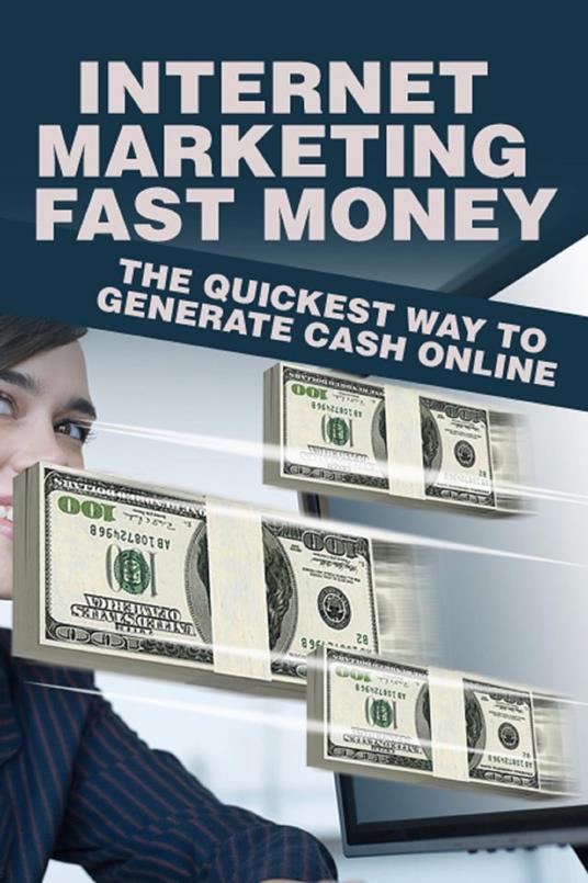 Internet Marketing Fast Money