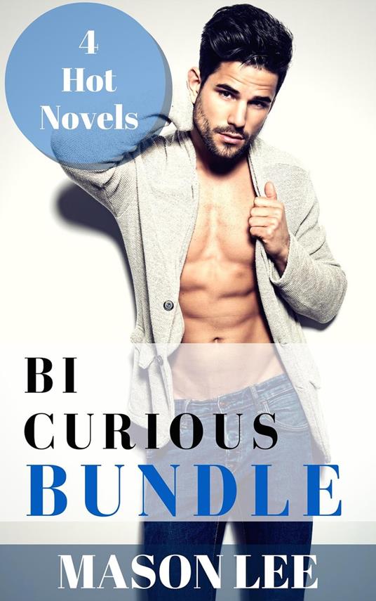 Bi Curious Bundle: 4 Hot Novels