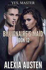 Billionaire's Maid (Book 12)