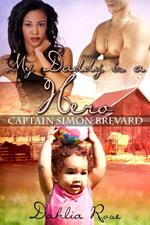 My Daddy Is a Hero 4 (Captain Simon Brevard)