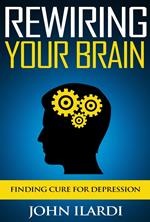 Rewiring Your Brain