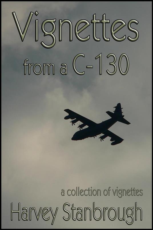 Vignettes from a C-130