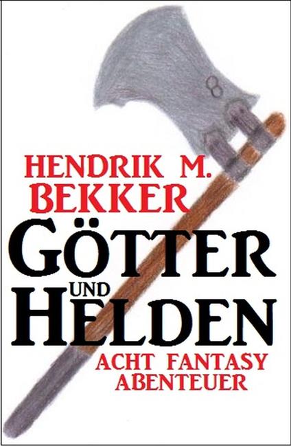 Götter und Helden: Acht Fantasy Abenteuer