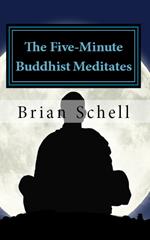 The Five-Minute Buddhist Meditates