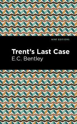 Trent's Last Case - E. C. Bentley - cover