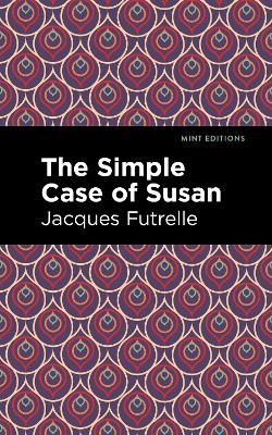 The Simple Case of Susan - Jacques Futrelle - cover