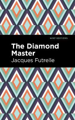 The Diamond Master - Jacques Futrelle - cover