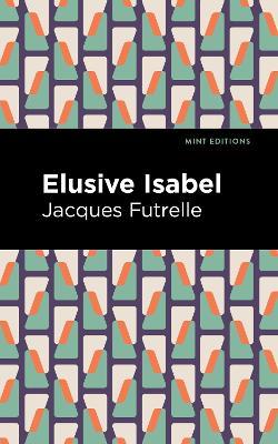 Elusive Isabel - Jacques Futrelle - cover