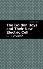 The Golden Boys and Their New Electric Cell