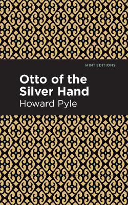 Otto of the Silver Hand - Howard Pyle - cover