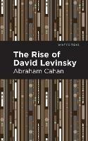 The Rise of David Levinsky - Abraham Cahan - cover