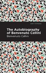 Autobiography of Benvenuto Cellini