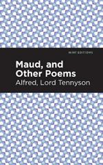 Maud, and Other Poems