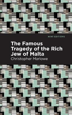 The Famous Tragedy of the Rich Jew of Malta - Christopher Marlowe - cover