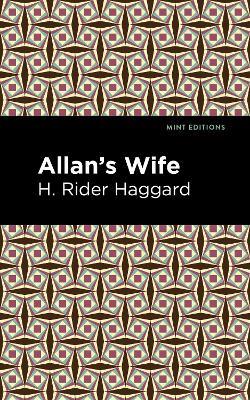 Allan's Wife - H. Rider Haggard - cover