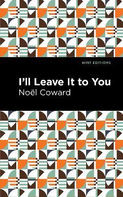 I'll Leave It to You - Noel Coward - cover