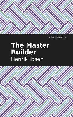 The Master Builder - Henrik Ibsen - cover