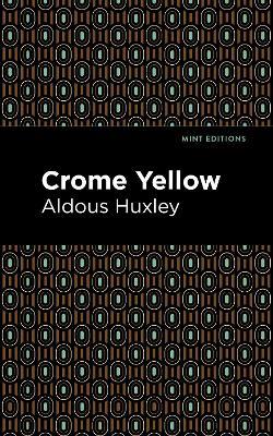 Crome Yellow - Aldous Huxley - cover