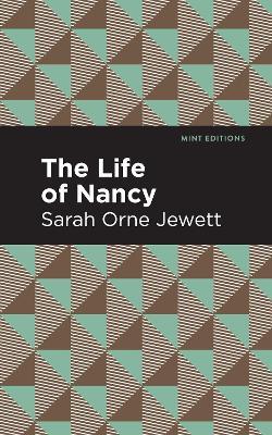 The Life of Nancy - Sarah Orne Jewett - cover