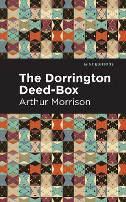 The Dorrington Deed-Box - Arthur Morrison - cover