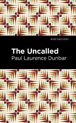 The Uncalled - Paul Laurence Dunbar - cover