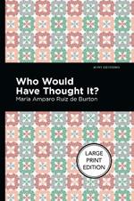 Who Would Have Thought It?: A Novel