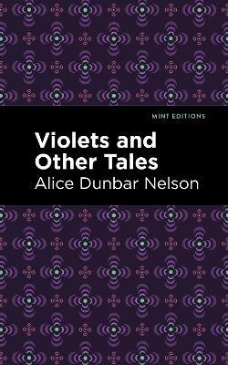 Violets and Other Tales - Alice Dunbar Nelson - cover