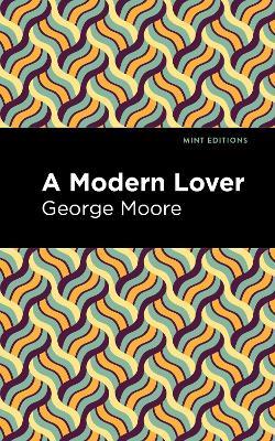 A Modern Lover - George Moore - cover