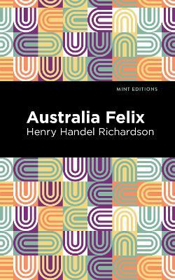 Australia Felix - Henry Handel Richardson - cover