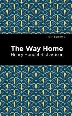 The Way Home - Henry Handel Richardson - cover