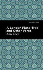 A London Plane-Tree and Other Verse