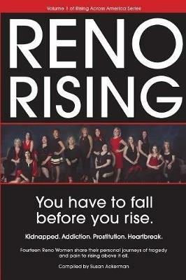 Reno Rising: You Have to Fall Before You Rise - Susan Ackerman - cover
