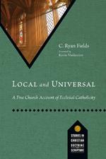 Local and Universal: A Free Church Account of Ecclesial Catholicity