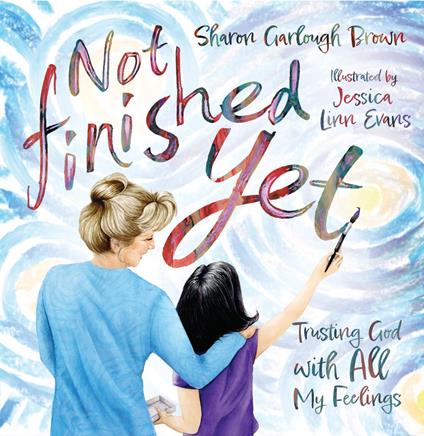 Not Finished Yet - Sharon Garlough Brown,Jessica Linn Evans - ebook