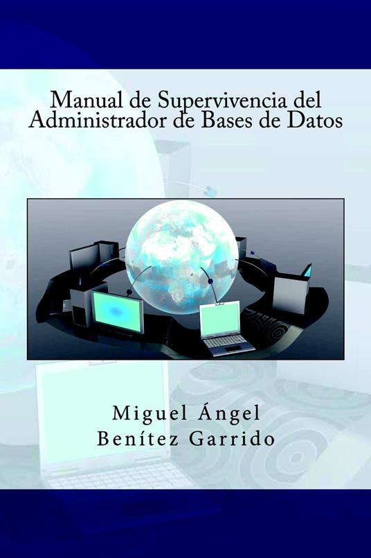 Manual de Supervivencia del Administrador de Bases de Datos