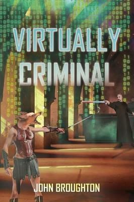 Virtually Criminal - John Broughton - cover