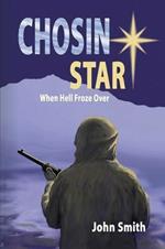 Chosin Star When Hell Froze Over: When Hell Froze Over