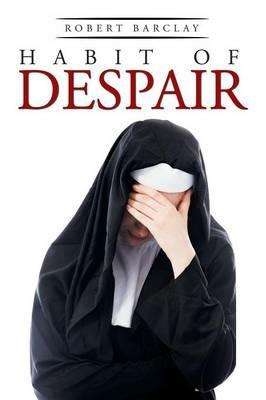Habit of Despair - Robert Barclay - cover