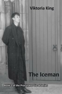 The Iceman: Book 2 of the Procurator Fiscal Series - Viktoria King - cover