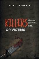 Killers or Victims: The Frustrated Mountaineer and Other Stories - Will T Roberts - cover