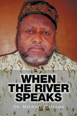 When the River Speaks - Michael Dassama - cover
