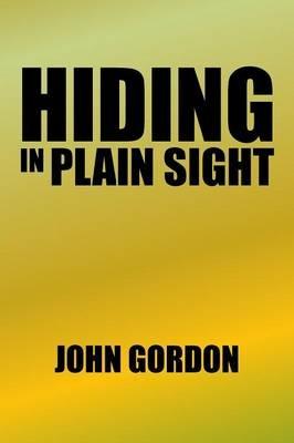 Hiding in Plain Sight - John Gordon - cover