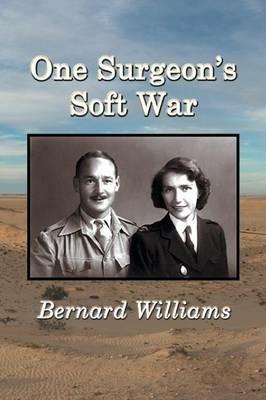 One Surgeon's Soft War - Bernard Williams - cover