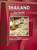 Thailand Tax Guide Volume 1 Strategic Information and Regulations